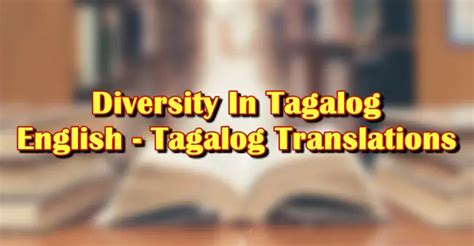 Diversity In Tagalog: English To Tagalog Translation Of “Diversity”.
